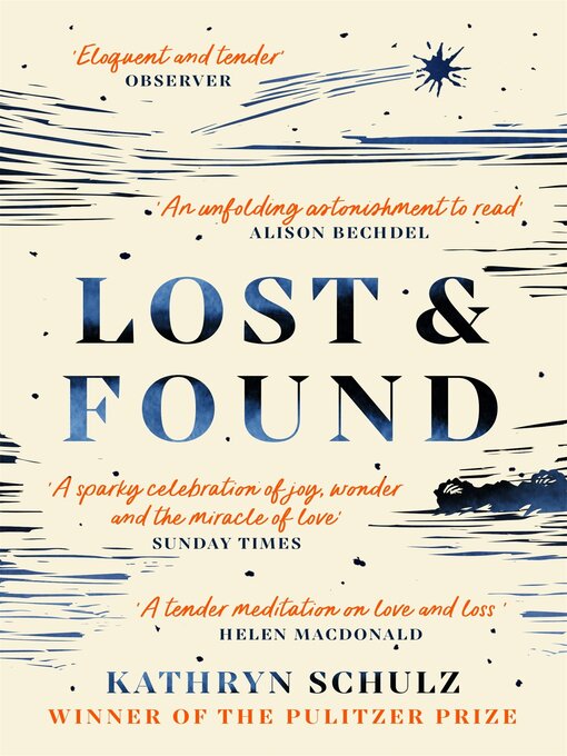 Title details for Lost & Found by Kathryn Schulz - Available